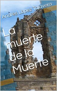 Baixar La muerte de la Muerte (Spanish Edition) pdf, epub, eBook