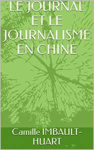 Baixar LE JOURNAL ET LE JOURNALISME EN CHINE (French Edition) pdf, epub, eBook