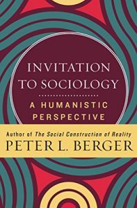Baixar Invitation to Sociology: A Humanistic Perspective (English Edition) pdf, epub, eBook