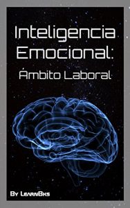 Baixar Inteligencia Emocional: Ambito Laboral (Spanish Edition) pdf, epub, eBook