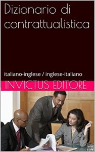 Baixar Dizionario di contrattualistica: italiano-inglese / inglese-italiano (Italian Edition) pdf, epub, eBook