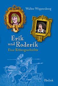 Baixar Erik und Roderik: Eine Rittergeschichte (German Edition) pdf, epub, eBook