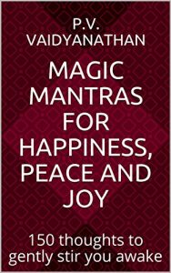 Baixar Magic Mantras for Happiness, Peace and Joy: 150 thoughts to gently stir you awake (English Edition) pdf, epub, eBook