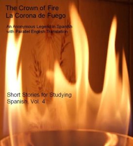 Baixar The Crown of Fire / La Corona de Fuego (Short Stories for Studying Spanish Book 4) (English Edition) pdf, epub, eBook