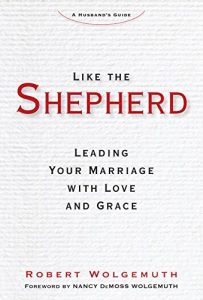 Baixar Like the Shepherd: Leading Your Marriage with Love and Grace pdf, epub, eBook