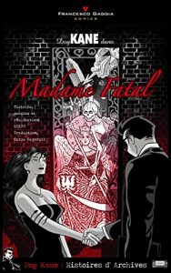Baixar Dog Kane – Madame Fatal (Histoires d’Archives t. 2) (French Edition) pdf, epub, eBook