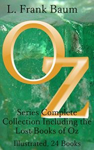 Baixar The Oz Series: The Complete Collection of 24 Books: Including the Lost Books of Oz, Illustrated and Annotated (English Edition) pdf, epub, eBook
