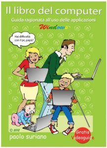 Baixar Il libro del computer, guida ragionata all’uso delle applicazioni Windows (Italian Edition) pdf, epub, eBook