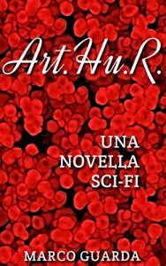 Baixar Art.Hu.R. (Storie Sci-Fi Vol. 11) (Italian Edition) pdf, epub, eBook