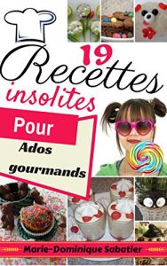 Baixar 19 recettes insolites pour ados gourmands (French Edition) pdf, epub, eBook