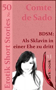 Baixar BDSM: Als Sklavin in einer Ehe zu dritt: Erotik Short Stories Nr. 50 (German Edition) pdf, epub, eBook