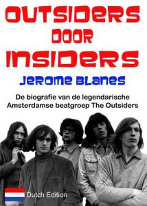 Baixar Outsiders door Insiders: De biografie van de legendarische Amsterdamse beat groep (Dutch Edition) pdf, epub, eBook