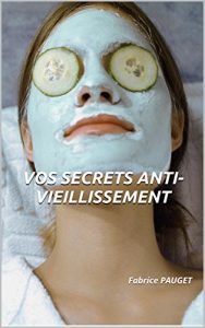 Baixar Vos secrets anti-vieillissement (French Edition) pdf, epub, eBook