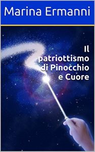 Baixar Il patriottismo di Pinocchio e Cuore (Italian Edition) pdf, epub, eBook