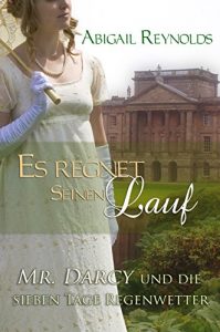 Baixar Es regnet seinen Lauf: Darcy und die sieben Tage Regenwetter (German Edition) pdf, epub, eBook