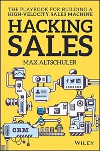 Baixar Hacking Sales: The Playbook for Building a High-Velocity Sales Machine pdf, epub, eBook