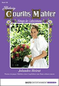 Baixar Hedwig Courths-Mahler – Folge 136: Jolandes Heirat (German Edition) pdf, epub, eBook