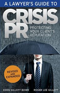 Baixar A Lawyer’s Guide to Crisis PR: Protecting Your Client’s Reputation (English Edition) pdf, epub, eBook