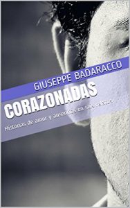 Baixar Corazonadas: Historias de amor y ausencias en seis relatos (Spanish Edition) pdf, epub, eBook