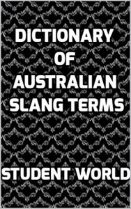 Baixar Dictionary of Australian Slang Terms (English Edition) pdf, epub, eBook