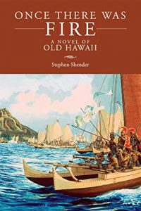 Baixar Once There Was Fire: A Novel of Old Hawaii (English Edition) pdf, epub, eBook