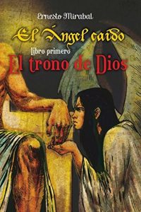 Baixar El Angel Caido: El Trono de Dios (Spanish Edition) pdf, epub, eBook
