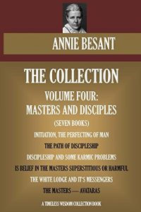 Baixar Annie Besant Collection Vol.4. Masters and Disciples (seven books) (Timeless Wisdom Collection) (English Edition) pdf, epub, eBook