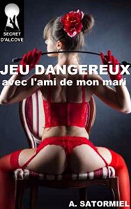 Baixar Jeux dangereux avec l’ami de mon mari (French Edition) pdf, epub, eBook
