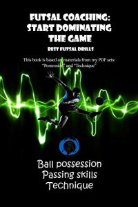 Baixar Futsal Coaching: Start Dominating the Game (English Edition) pdf, epub, eBook