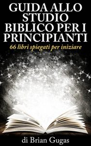 Baixar Guida allo Studio Biblico per i Principianti (Italian Edition) pdf, epub, eBook