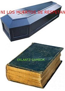 Baixar NI LOS MUERTOS SE RESPETAN (Spanish Edition) pdf, epub, eBook