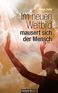 Baixar Im neuen Weltbild mausert sich der Mensch (German Edition) pdf, epub, eBook