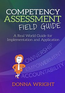 Baixar Competency Assessment Field Guide: A Real World Guide for Implementation and Application pdf, epub, eBook