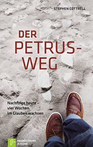 Baixar Der Petrus-Weg: Nachfolge heute – vier Wochen im Glauben wachsen (German Edition) pdf, epub, eBook