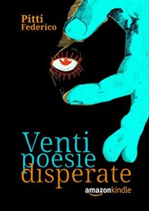 Baixar Venti poesie disperate: la prima raccolta (Italian Edition) pdf, epub, eBook