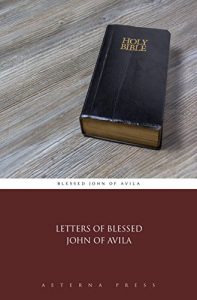 Baixar Letters of Blessed John of Avila (Illustrated) (English Edition) pdf, epub, eBook