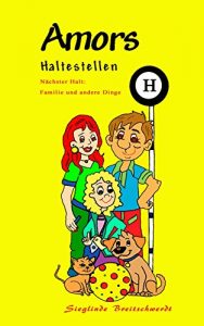 Baixar Amors Haltestellen: Familie und andere Dinge (German Edition) pdf, epub, eBook