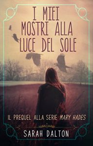 Baixar I MIEI MOSTRI ALLA LUCE DEL SOLE (Italian Edition) pdf, epub, eBook