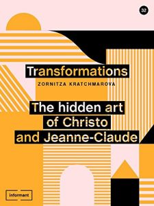 Baixar Transformations: The hidden art of Christo and Jeanne-Claude pdf, epub, eBook
