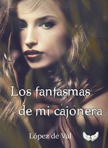 Baixar Los fantasmas de mi cajonera (Spanish Edition) pdf, epub, eBook