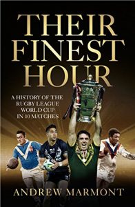 Baixar Their Finest Hour: A History of the Rugby League World Cup in 10 Matches pdf, epub, eBook