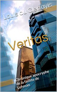 Baixar Veritas: Chronique apocryphe de la faillite de Lehman (French Edition) pdf, epub, eBook