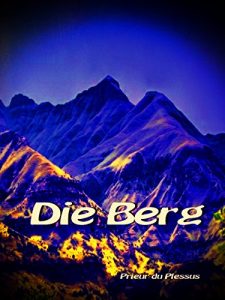 Baixar Die Berg (Afrikaans Edition) pdf, epub, eBook
