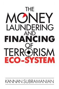 Baixar The Money Laundering and Financing of Terrorism Eco-System pdf, epub, eBook