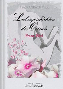 Baixar Liebesgeschichten des Orients: Erotik Edition Klassik (German Edition) pdf, epub, eBook