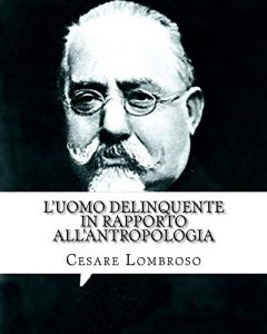 Baixar L’uomo delinquente in rapporto all’antropologia (Italian Edition) pdf, epub, eBook