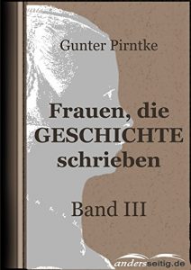 Baixar Frauen, die Geschichte schrieben – Band III (German Edition) pdf, epub, eBook