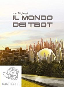 Baixar Il mondo dei tbot pdf, epub, eBook