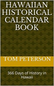 Baixar Hawaiian Historical Calendar Book: 366 Days of History in Hawaii (English Edition) pdf, epub, eBook