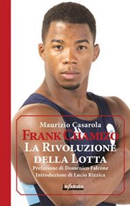 Baixar Frank Chamizo. La Rivoluzione della Lotta (Iride) pdf, epub, eBook